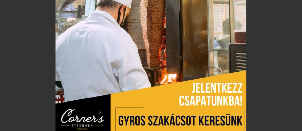 Corners-pub Álláslehetőség - Gyros szakácsot keresünk